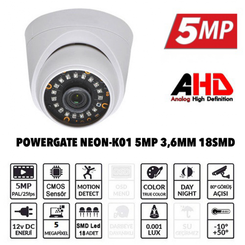 Powergate NEON-K01 5Mpix, 18adet Led, 30Mt Gece Görüşü, 3,6mm Lens, Plastik Dome Kamera