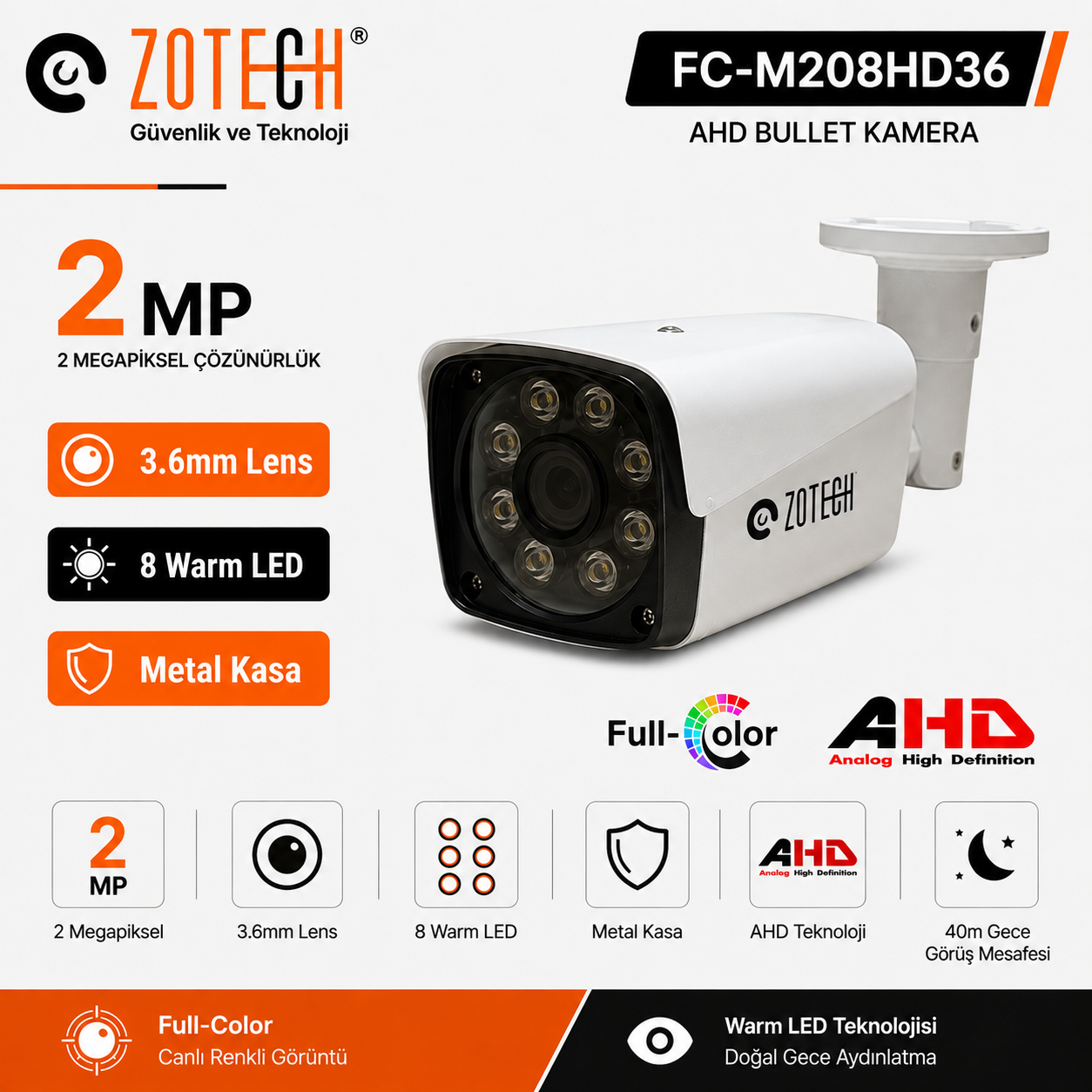 Zotech FC-M208HD36 Full Color 8 WarmLed 2MP 3.6mm Metal Ahd Kamera(40Mt.)(S)
