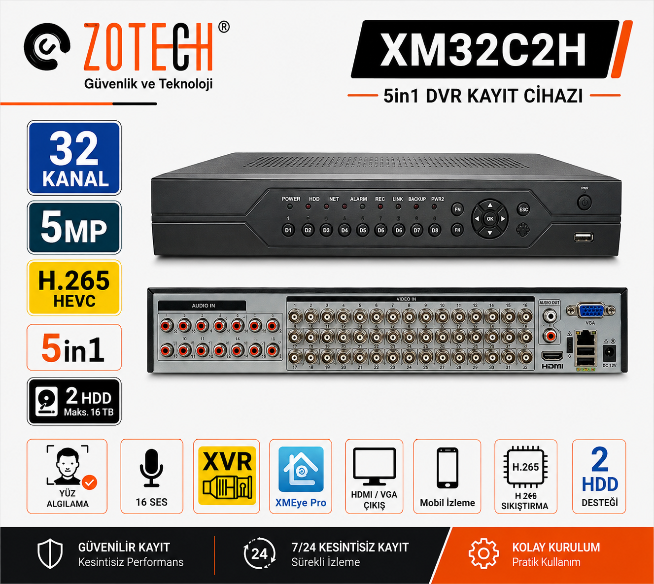 Zotech XM32C2H 5MP 32Kanal 16CH Ses 2xHDD 5Mpix H265+ XMeye 5in1 DVR(S)